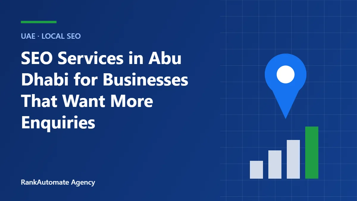 SEO Services in Abu Dhabi for Businesses That Want More Enquiries