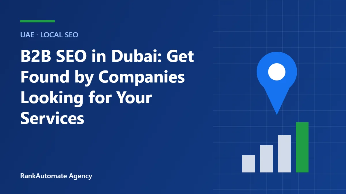B2B SEO in Dubai: Get Found by Companies Looking for Your Services
