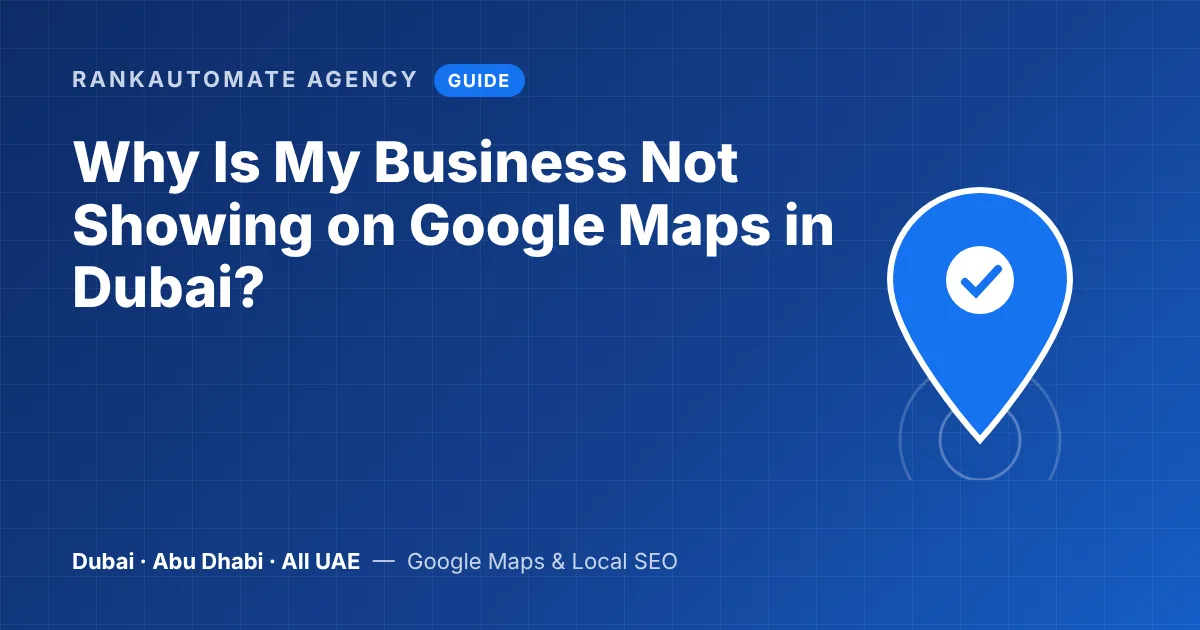 Business not showing on Google Maps in Dubai