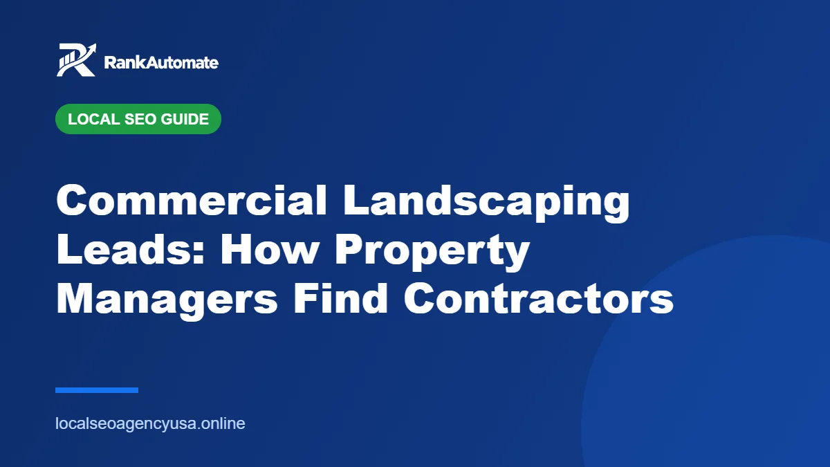 Commercial Landscaping Leads: How Property Managers Find Contractors – RankAutomate Agency