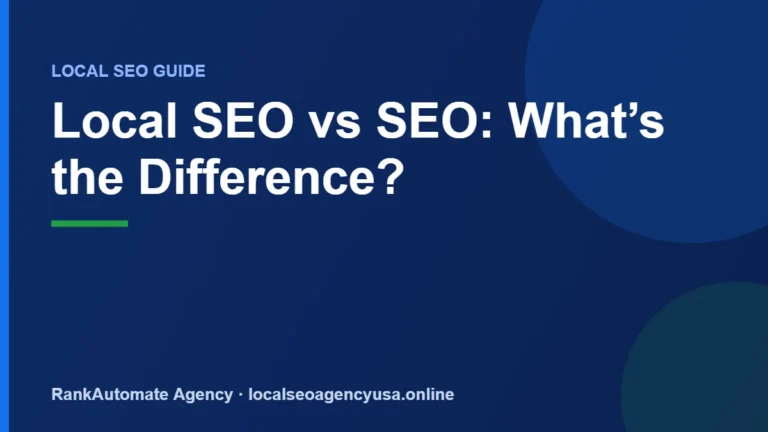 Local SEO vs SEO: What’s the Difference? — RankAutomate Agency guide