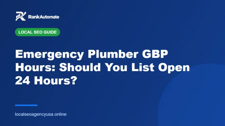 Emergency Plumber GBP Hours: Should You List Open 24 Hours? – RankAutomate Agency