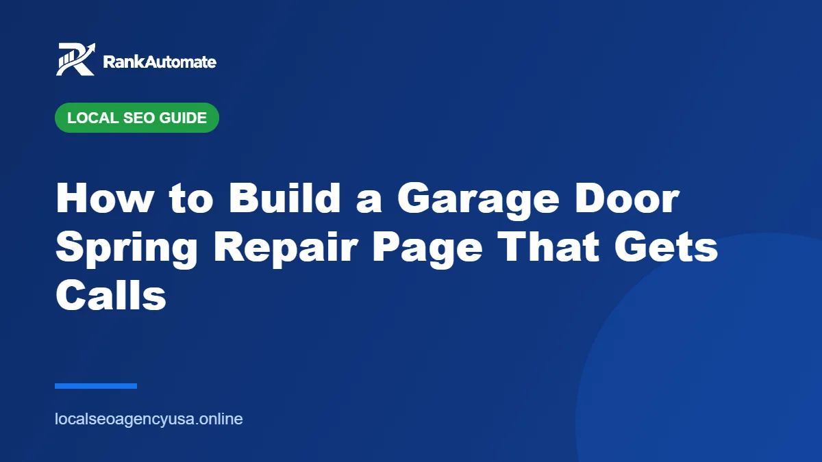 How to Build a Garage Door Spring Repair Page That Gets Calls – RankAutomate Agency