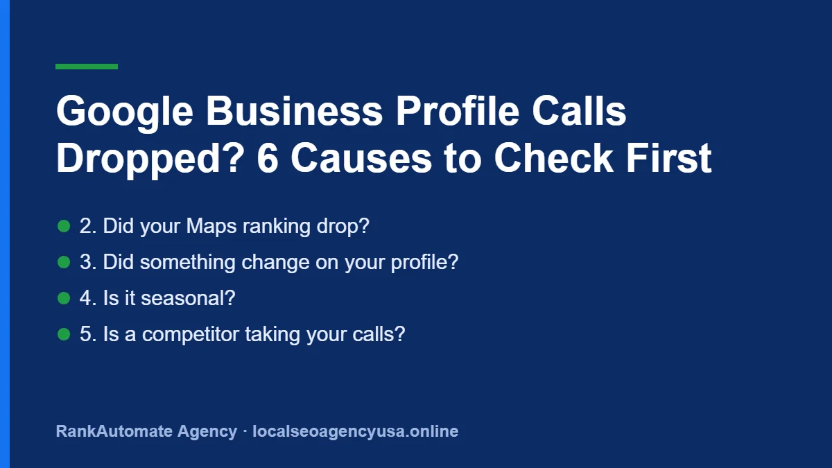 GBP calls dropped: 2. Did your Maps ranking drop? 3. Did something change on your profile?