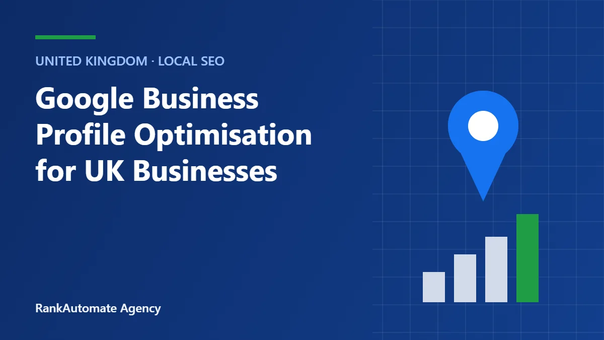Google Business Profile Optimisation for UK Businesses