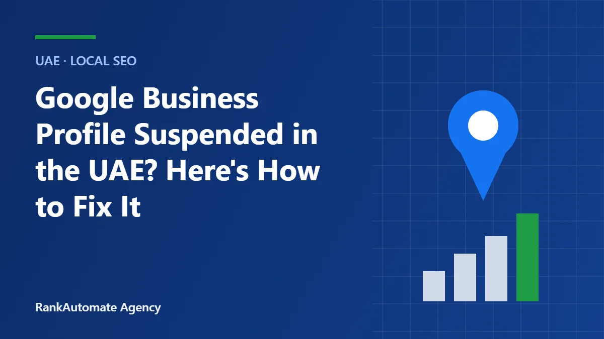 Google Business Profile Suspended in the UAE? Here's How to Fix It