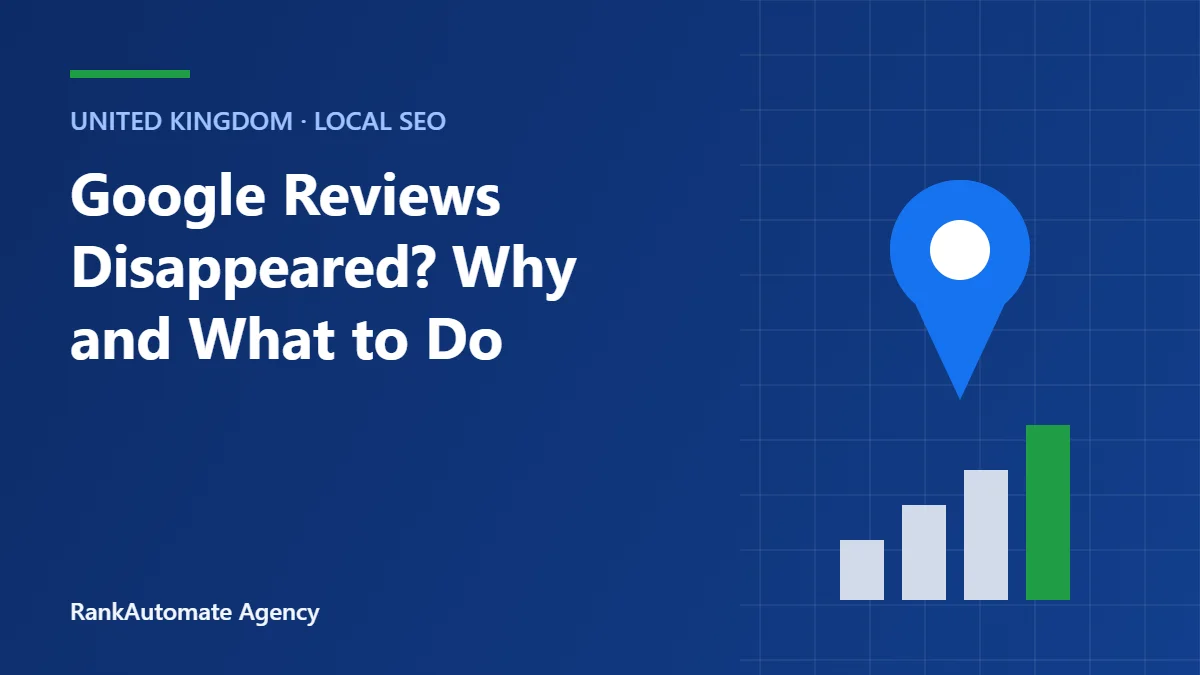 Google Reviews Disappeared? Why and What to Do