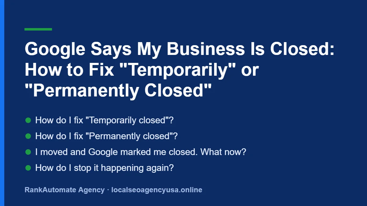 Google says my business is closed: How do I fix "Temporarily closed"?