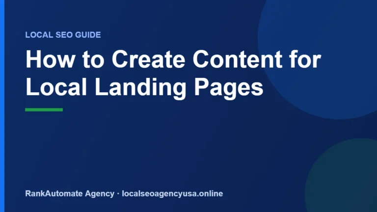How to Create Content for Local Landing Pages — RankAutomate Agency guide