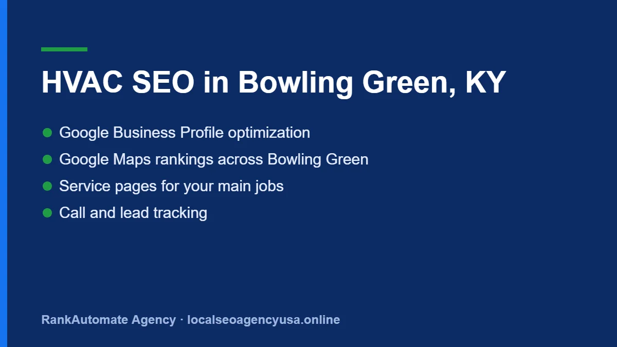 HVAC SEO IN Bowling Green: Google Business Profile, Maps rankings, service pages and call tracking for HVAC companies