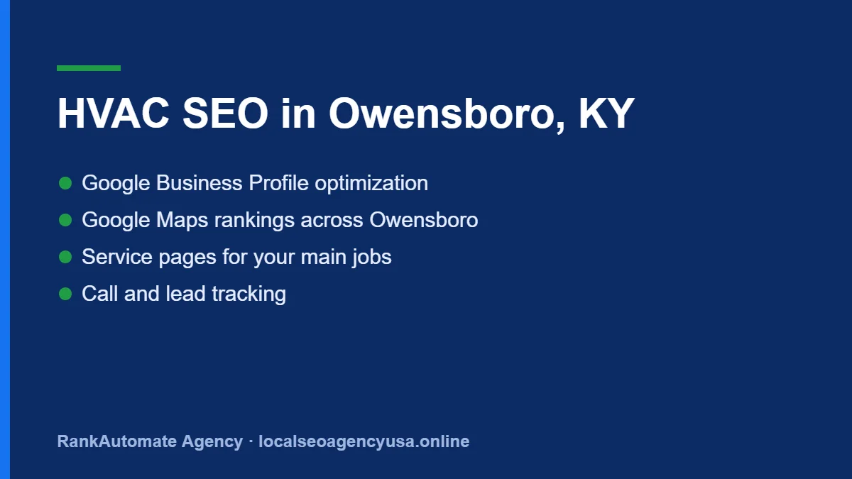 HVAC SEO IN Owensboro: Google Business Profile, Maps rankings, service pages and call tracking for HVAC companies