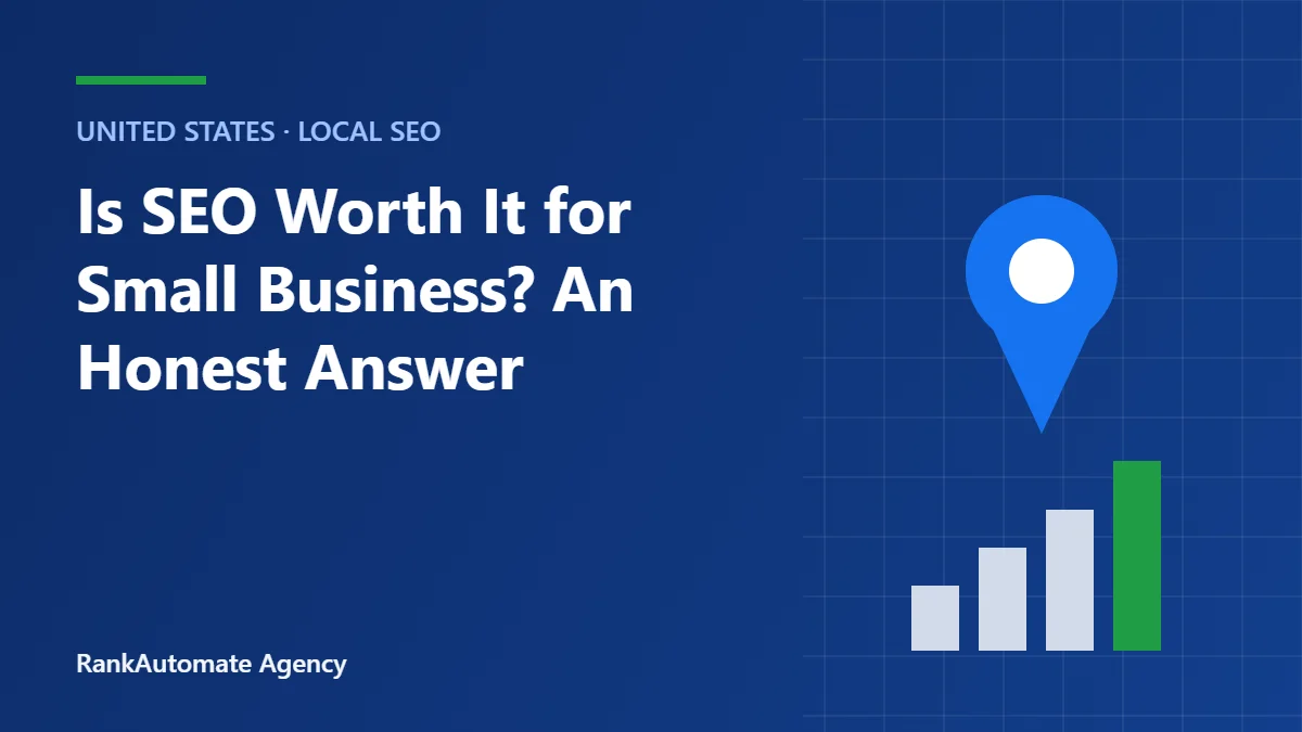 Is SEO Worth It for Small Business? An Honest Answer