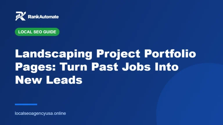 Landscaping Project Portfolio Pages: Turn Past Jobs Into New Leads – RankAutomate Agency