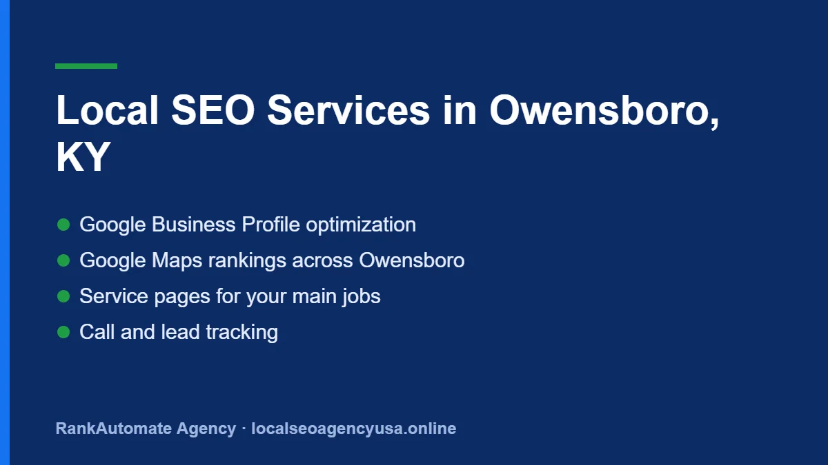 Local SEO services IN Owensboro: Google Business Profile, Maps rankings, service pages and call tracking for local companies