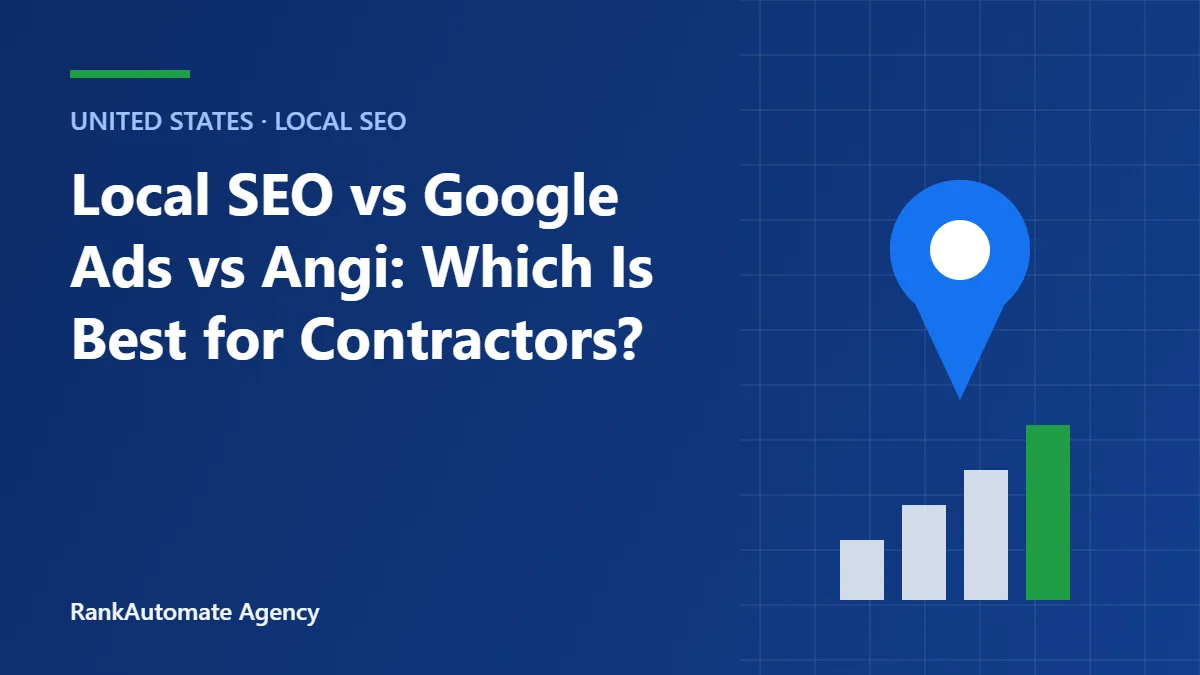 Local SEO vs Google Ads vs Angi: Which Is Best for Contractors?