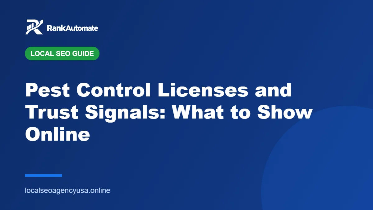 Pest Control Licenses and Trust Signals: What to Show Online – RankAutomate Agency