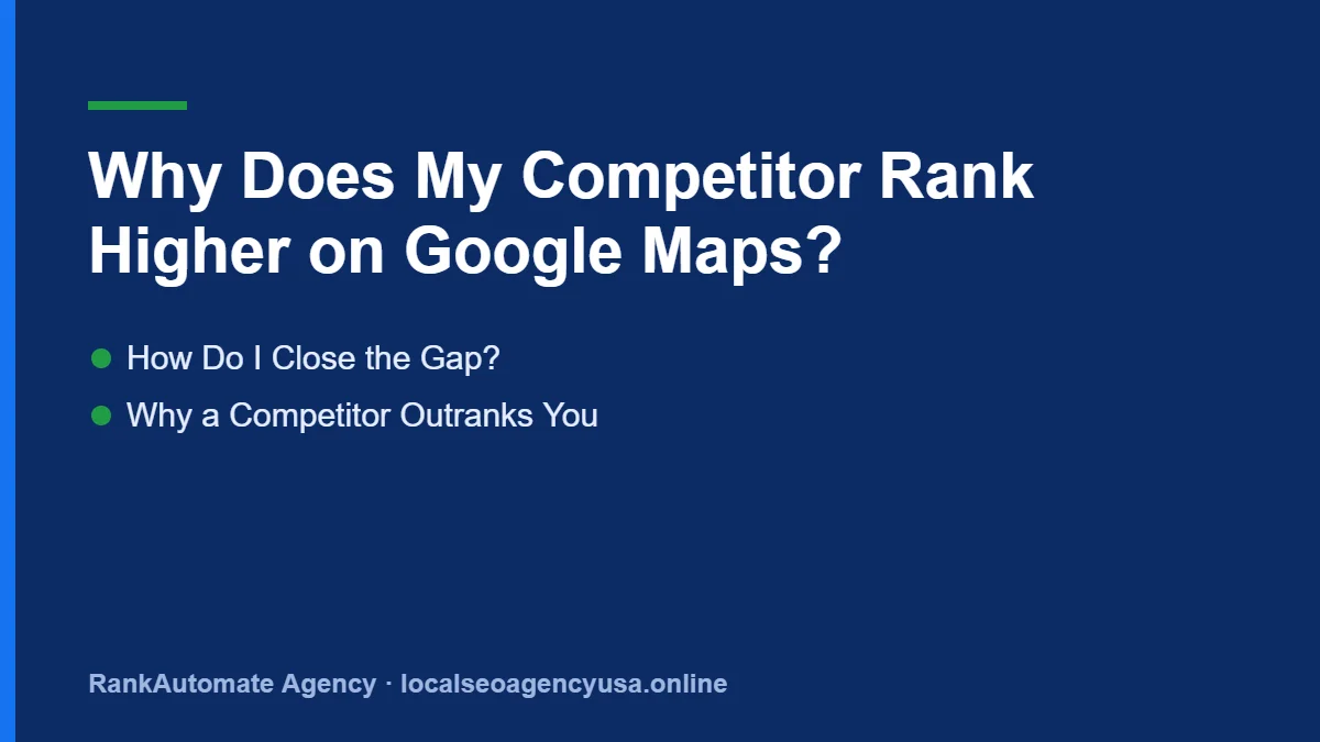 Ranks higher on Google Maps: How Do I Close the Gap?
