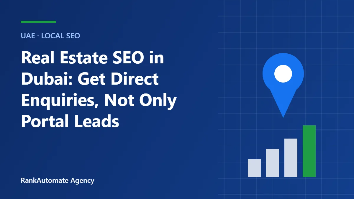 Real Estate SEO in Dubai: Get Direct Enquiries, Not Only Portal Leads