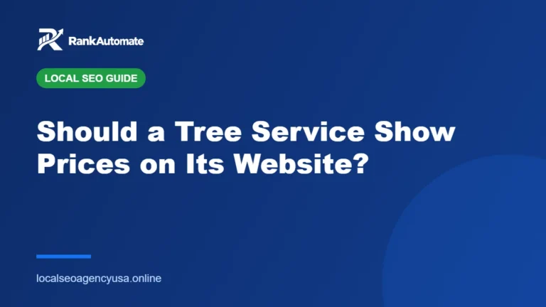 Should a Tree Service Show Prices on Its Website? – RankAutomate Agency