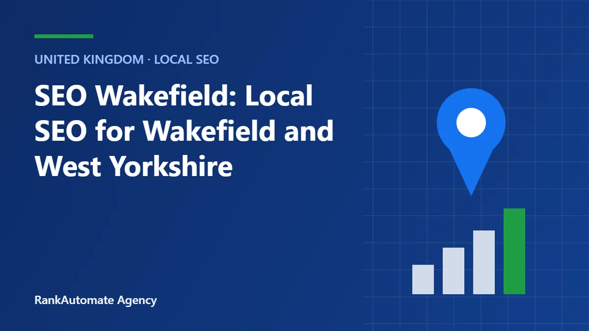 SEO Wakefield: Local SEO for Wakefield and West Yorkshire