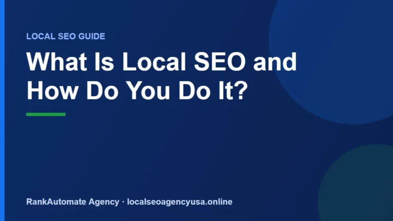 What Is Local SEO and How Do You Do It? — RankAutomate Agency guide