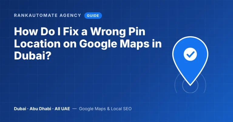 Fixing a wrong pin location on Google Maps in Dubai
